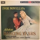 Ivor Novello - The Dancing Years